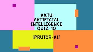 AKTU  PRUTOR AI QUIZ10 Answers  100 Correct Answers [upl. by Ohl]