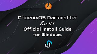 PhoenixOS DarkMatter Exo47 Windows Installer Official Tutorial [upl. by Powell]