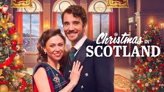 Christmas in Scotland FULL MOVIE  Christmas Movies  Holiday Romance Movies  Empress Movies [upl. by Sylvan]