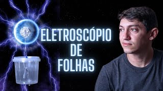 Eletroscópio de folhas simples e fácil de fazer para uma feira de ciências eletrostática física [upl. by Jephum]