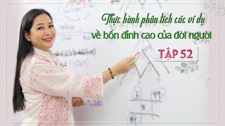 Tập 52 Phân tích các ví dụ về bốn đỉnh cao của đời người  Thay đổi cuộc sống với Nhân số học [upl. by Yntruoc]