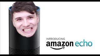 Amazon Echo Daniel Howell Version [upl. by Gypsy14]