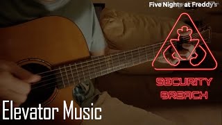 Elevator Music FNAF Security Breach Guitar Fingerstyle [upl. by Rufe720]