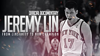 Jeremy Lin From Linsanity to NBA Champion Documentary [upl. by Lajet]