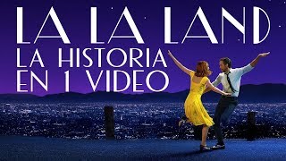 La La Land I La Historia en 1 Video MaratónDelAmor [upl. by Annekim]