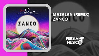 Zanco  Masalan Remix  ریمیکس آهنگ مثلا از زانکو [upl. by Seyah71]