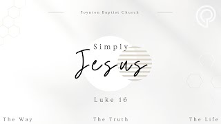 PBC Live  Simply Jesus  Luke 16  210724 [upl. by Avalsorim]