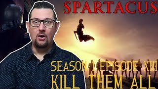 Spartacus season 1 episode 13 Kill them All REACTION [upl. by Talmud]