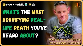 Whats the most horrifying reallife death youve heard about rAskReddit [upl. by Yddub]