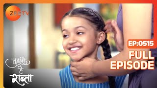 Will Kalyani and Malhar find Yashwant  Tujhse Hai Raabta  Full ep 515  Zee TV [upl. by Yoshio]