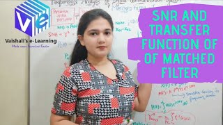 L 8  Introduction to Matched Filter  SNR of Matched Filter  Transfer Function of Matched Filter [upl. by Nimajneb]