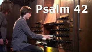 Psalm 42  Orgelimprovisatie  Arjan Huizer  Lutherse kerk Den Haag [upl. by Presley237]