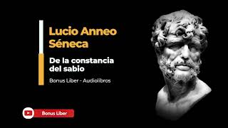 Lucio Anneo Séneca  De la constancia del sabio Audiolibro completo en español [upl. by Atonsah62]