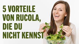 5 VORTEILE VON RUCOLA DIE DU NICHT KENNST  Vorteile von  Tipps für ein Gesundes [upl. by Gernhard]