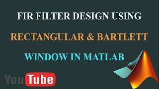 Matlab code for Fir filter design using rectangular and bartlett window [upl. by Orfurd895]