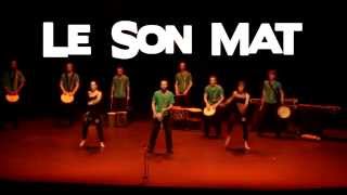 LE SON MAT Danses et Percussions Afro [upl. by Manson]