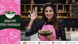 Asian Stir Fried Vegetables  Shilpa Shetty Kundra  Healthy Recipes  The Art Of Loving Food [upl. by Ellenoj]