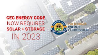 2023 CEC Energy Code Requires Solar Plus Storage [upl. by Obau]