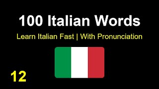 100 Most Common Italian Words with Pronunciation Part 12  HighFrequency Words with Pronunciation [upl. by Hazeghi235]