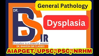 Dysplasia  General Pathology  DrBhavesh Sir Classes I DrBhavesh Sir Pharmacy [upl. by Atikaj]