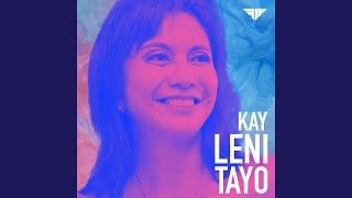 Kay Leni Tayo [upl. by Rudy927]