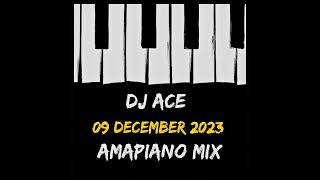 AMAPIANO 2023 MIX  09 DECEMBER  DJ Ace ♠️ [upl. by Tareyn]