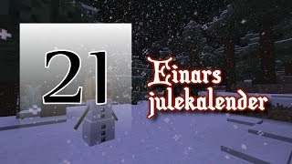 Einars julekalender 2013  Luke 21 [upl. by Leventis]