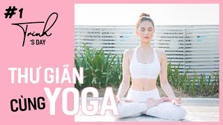 Ngọc Trinh  My Day 01  Khỏe Đẹp Mỗi Ngày Cùng Yoga [upl. by Aydin]