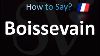 How to Pronounce Boissevain French [upl. by Erdah]