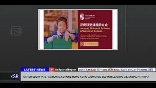 Shrewsbury International School Hong Kong Launches Sector Leading Bilingual Pathway [upl. by Smitt573]