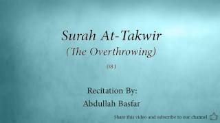 Surah At Takwir The Overthrowing 081 Abdullah Basfar Quran Audio [upl. by Evangeline698]