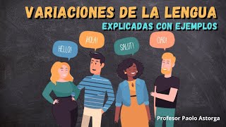 VARIACIONES DE LA LENGUA EXPLICADAS CON EJEMPLOS [upl. by Kelcey355]