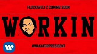 Waka Flocka Flame  Workin OFFICIAL AUDIO [upl. by Vachel]