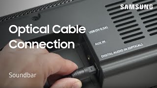 How to connect your Soundbar to an external device using an Optical Cable  Samsung US [upl. by Seys]