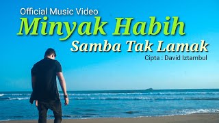 Lagu minang terbaru 2021 David iztambul  Minyak Habih Samba Tak Lamak  Official Music Video [upl. by Medardas983]