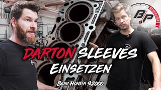 Wie verbaut man Darton Sleeves  Honda S2000  BP Motorentechnik [upl. by Avery106]