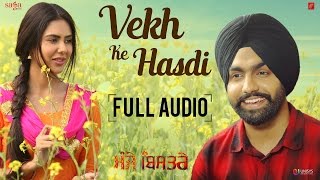 AMMY VIRK  Vekh Ke Hasdi Full Audio Gippy Grewal Sonam Bajwa  New Punjabi Songs 2017 Saga Music [upl. by Wadleigh]