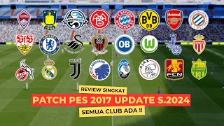 PES 2017🔥REVIEW SEMUA CLUB TEAM DI PATCH SEASON 2024 MAKIN LENGKAP [upl. by Chase]