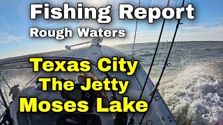 Fishing Report for Galveston Jetties Moses Lake and Texas City [upl. by Oinotla]