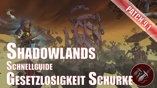 Shadowlands Gesetzlosigkeit Schurke Schnellguide World of Warcraft Patch 91 [upl. by Oicinoid]