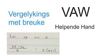 Vergelyking met breuke graad 9 2017 wiskvaw [upl. by Ardnala]