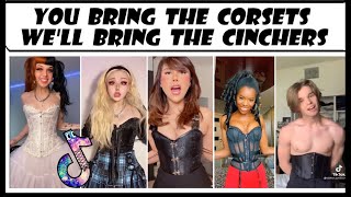 You bring the corsets well bring the cinchers  Tiktok Compilation [upl. by Irina186]