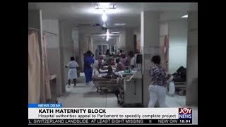 KATH Maternity Block  News Desk on Joy News 25817 [upl. by Aneala691]