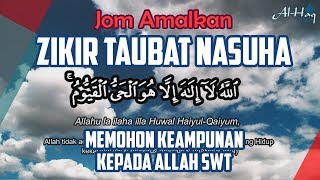 Zikir Taubat Nasuha  Memohon Keampunan kepada Allah SWT [upl. by Mehsah]