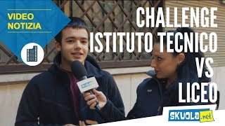 Challenge Liceo vs Istituto Tecnico rispondono gli studenti [upl. by Erusaert551]