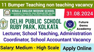 31 August 11 Teaching amp Non Teaching vacancy Delhi Public School Future Gems Academy Joka [upl. by Freedman]