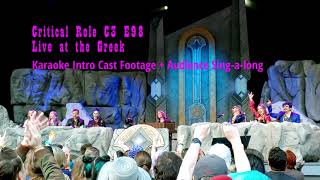 Critical Role Live Campaign 3 Episode 98 Cast Karaoke Intro [upl. by Lehpar]