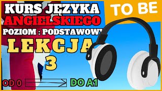 🟢🇬🇧 Język angielski  Lekcja 3  Poziom podstawowy  Kurs angielskiego od 0 do A1 🇬🇧 [upl. by Gilus267]