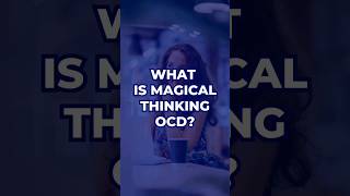 What Is Magical Thinking OCD  OCD Mantra  ocd mentalhealth ocdcommunity [upl. by Euqinor203]