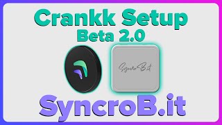 Crankk Setup for Syncrobit  Beta 20 [upl. by Hiller]